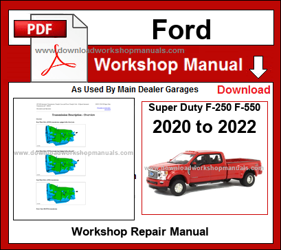 Ford Super Duty F-250 F-350 F-450 F-550 2020 2022 Workshop Repair Manual Download PDF